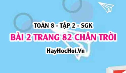 Bài 2 trang 82 Toán 8 Tập 2 Chân trời sáng tạo